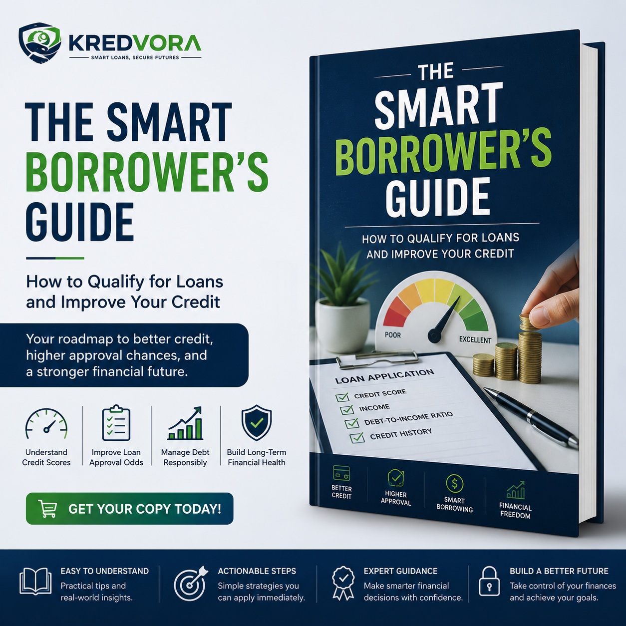 The Smart Borrower's Guide: How to Qualify for Loans and Improve Your Credit